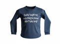 navy sweatshirt with daddy taught me everything he knows didn't take him long! printed in white on the front. On a white background.