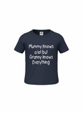 Mummy knows a lot but Granny knows everthing Navy T-shirt