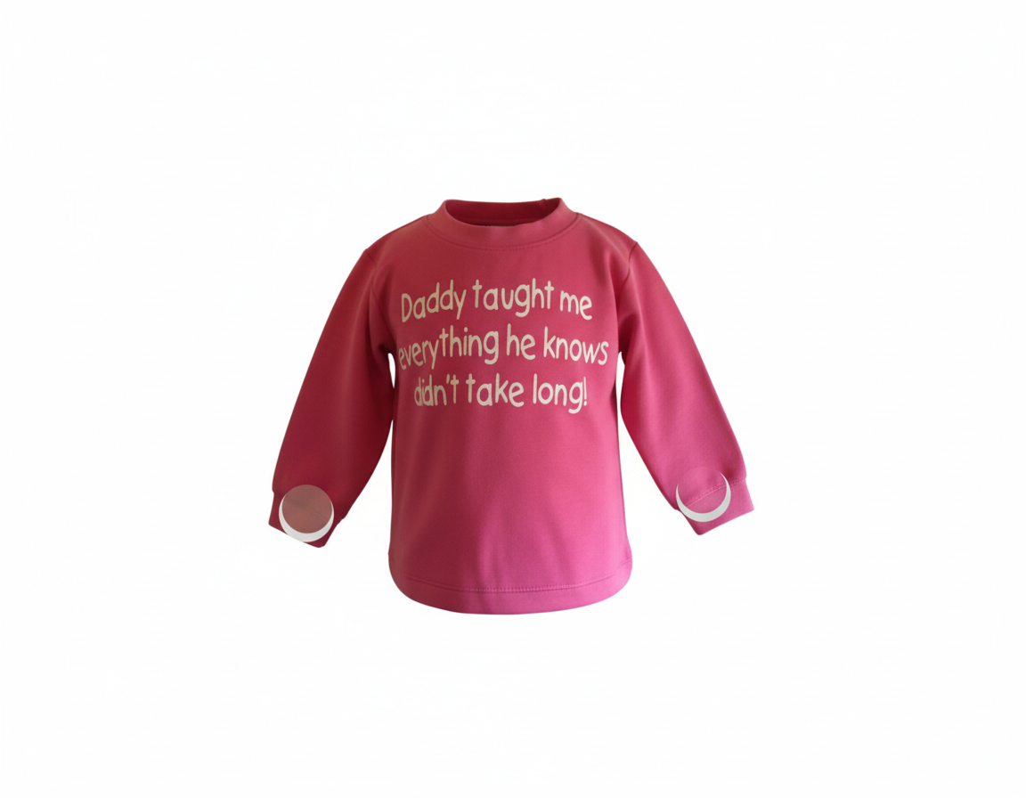 Daddy taught me everything he knows Sweatshirt Pink